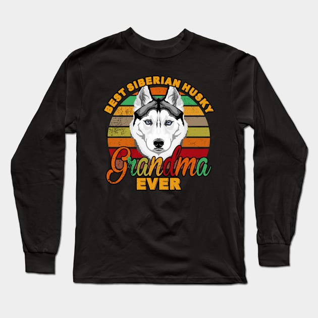 Best Siberian Husky Grandma Ever Long Sleeve T-Shirt by franzaled